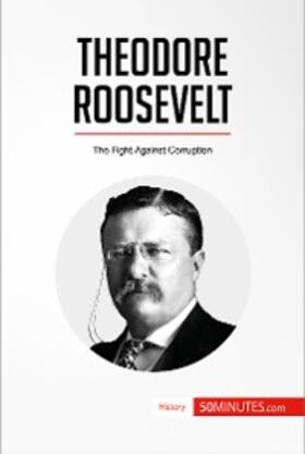 50minutes |  Theodore Roosevelt | eBook | Sack Fachmedien