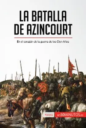 50minutos |  La batalla de Azincourt | eBook | Sack Fachmedien
