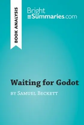 Summaries |  Waiting for Godot by Samuel Beckett (Book Analysis) | eBook | Sack Fachmedien