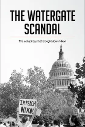 50minutes |  The Watergate Scandal | eBook | Sack Fachmedien