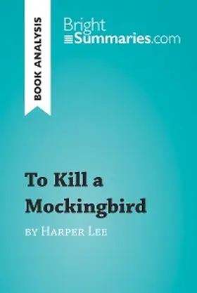 Summaries |  To Kill a Mockingbird by Harper Lee (Book Analysis) | eBook | Sack Fachmedien