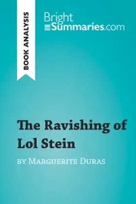 Summaries |  The Ravishing of Lol Stein by Marguerite Duras (Book Analysis) | eBook | Sack Fachmedien