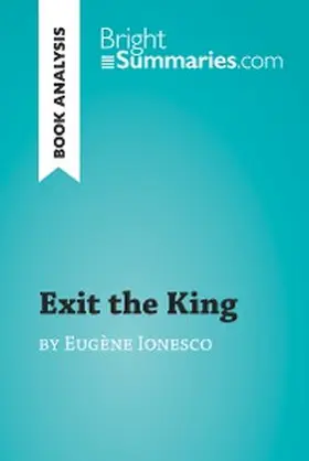 Summaries |  Exit the King by Eugène Ionesco (Book Analysis) | eBook | Sack Fachmedien