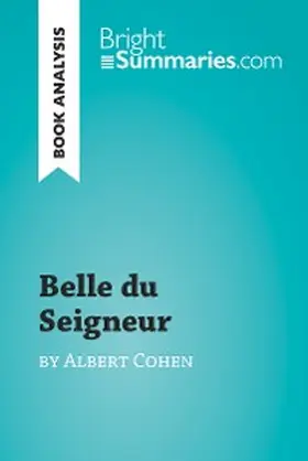 Summaries |  Belle du Seigneur by Albert Cohen (Book Analysis) | eBook | Sack Fachmedien