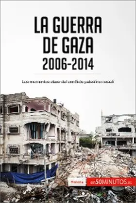 50minutos |  La guerra de Gaza (2006-2014) | eBook | Sack Fachmedien