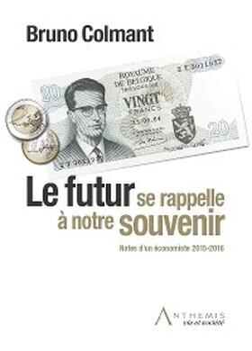 Colmant |  Le futur se rappelle à notre souvenir | eBook | Sack Fachmedien