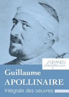 Apollinaire |  Guillaume Apollinaire | eBook | Sack Fachmedien