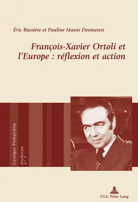 Bussière / Massis Desmarest |  François-Xavier Ortoli et l’Europe : réflexion et action | eBook | Sack Fachmedien