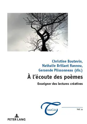 Brillant Rannou / Boutevin / Plissonneau |  À l'écoute des poèmes : enseigner des lectures créatives | eBook | Sack Fachmedien