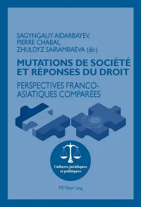 Aidarbayev / Chabal / Sairambaeva |  Mutations de société et réponses du droit | eBook | Sack Fachmedien