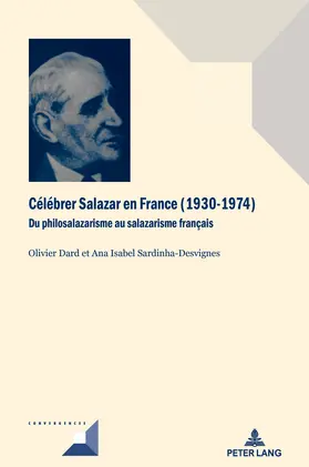 Sardinha-Desvignes / Dard |  Célébrer Salazar en France (1930–1974) | eBook | Sack Fachmedien
