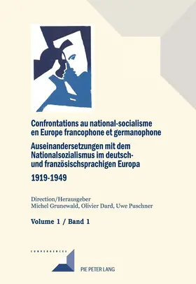 Dard / Grunewald / Puschner |  Confrontations au national-socialisme en Europe francophone et germanophone (1919–1949) / Auseinandersetzungen mit dem Nationalsozialismus im deutsch- und französischsprachigen Europa (1919–1949) | eBook | Sack Fachmedien