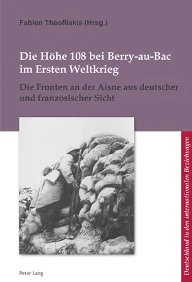 Théofilakis |  Die Höhe 108 bei Berry-au-Bac im Ersten Weltkrieg | eBook | Sack Fachmedien