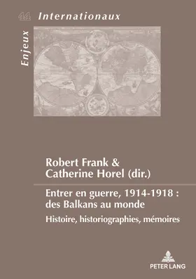Horel / Frank |  Entrer en guerre, 1914-1918 : des Balkans au monde | eBook | Sack Fachmedien