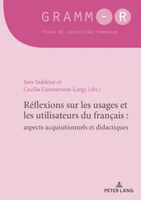 Saddour / Gunnarsson-Largy | Réflexions sur les usages et les utilisateurs du français : aspects acquisitionnels et didactiques | E-Book | sack.de
