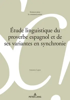 López / Lopez |  Étude linguistique du proverbe espagnol et de ses variantes en synchronie | Buch |  Sack Fachmedien