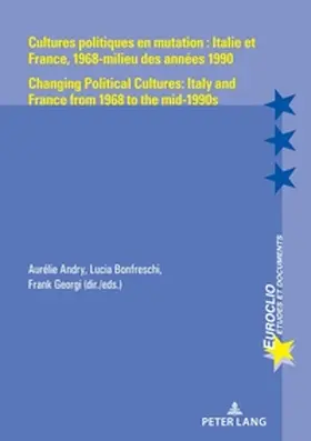 Andry / Georgi / Bonfreschi |  Cultures politiques en mutation : Italie et France, 1968-milieu des années 1990 / Changing Political Cultures: Italy and France from 1968 to the mid-1990s | Buch |  Sack Fachmedien