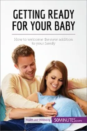 50minutes |  Getting Ready for Your Baby | eBook | Sack Fachmedien