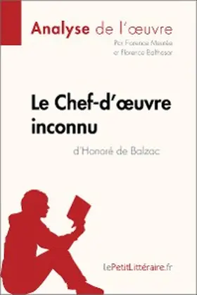 Meurée / Balthasar |  Le Chef-d'oeuvre inconnu d'Honoré de Balzac (Analyse de l'oeuvre) | eBook | Sack Fachmedien