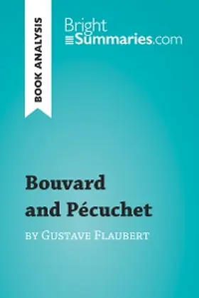 Summaries |  Bouvard and Pécuchet by Gustave Flaubert (Book Analysis) | eBook | Sack Fachmedien