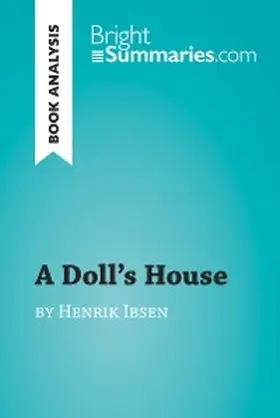 Summaries |  A Doll's House by Henrik Ibsen (Book Analysis) | eBook | Sack Fachmedien