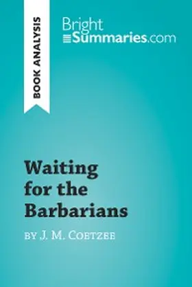 Summaries |  Waiting for the Barbarians by J. M. Coetzee (Book Analysis) | eBook | Sack Fachmedien