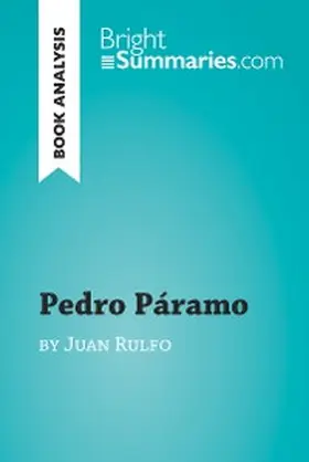 Summaries |  Pedro Páramo by Juan Rulfo (Book Analysis) | eBook | Sack Fachmedien