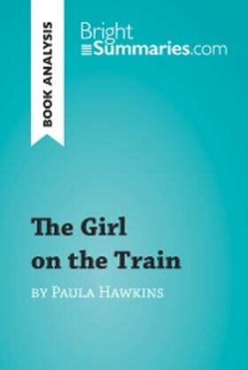 Summaries |  The Girl on the Train by Paula Hawkins (Book Analysis) | eBook | Sack Fachmedien