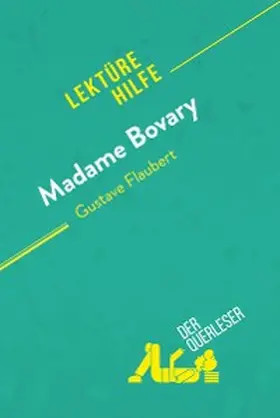 Carlier / Coullet |  Madame Bovary von Gustave Flaubert (Lektürehilfe) | eBook | Sack Fachmedien
