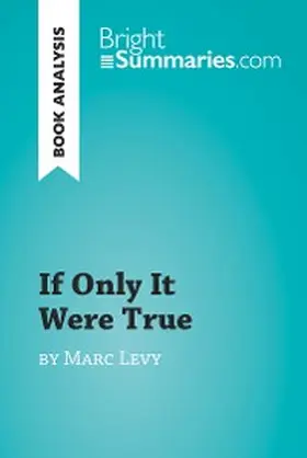 Summaries |  If Only It Were True by Marc Levy (Book Analysis) | eBook | Sack Fachmedien