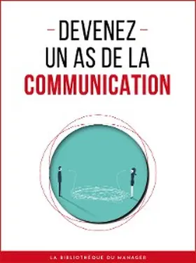 Collectif |  Devenez un as de la communication | eBook | Sack Fachmedien