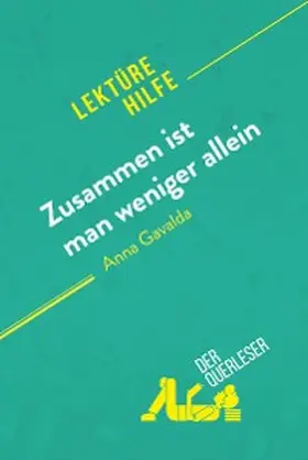 Perrel / Cubadda |  Zusammen ist man weniger allein von Anna Gavalda (Lektürehilfe) | eBook | Sack Fachmedien