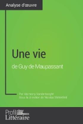 Vanderborght |  Une vie de Guy de Maupassant (Analyse approfondie) | eBook | Sack Fachmedien