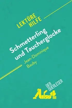 Millot / Gardent |  Schmetterling und Taucherglocke von Jean-Dominique Bauby (Lektürehilfe) | eBook | Sack Fachmedien