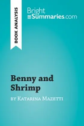 Summaries |  Benny and Shrimp by Katarina Mazetti (Book Analysis) | eBook | Sack Fachmedien