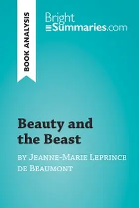 Summaries |  Beauty and the Beast by Jeanne-Marie Leprince de Beaumont (Book Analysis) | eBook | Sack Fachmedien