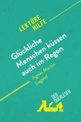 Piret |  Glückliche Menschen küssen auch im Regen von Agnès Martin-Lugand (Lektürehilfe) | eBook | Sack Fachmedien