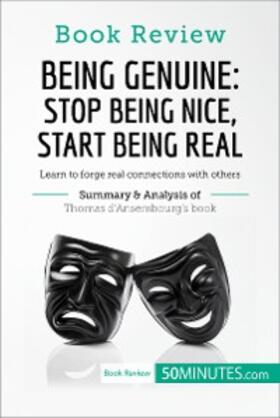 50minutes |  Book Review: Being Genuine: Stop Being Nice, Start Being Real by Thomas d'Ansembourg | eBook | Sack Fachmedien