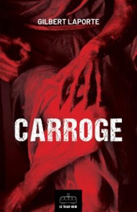 Laporte |  Carroge : L'intégrale | eBook | Sack Fachmedien