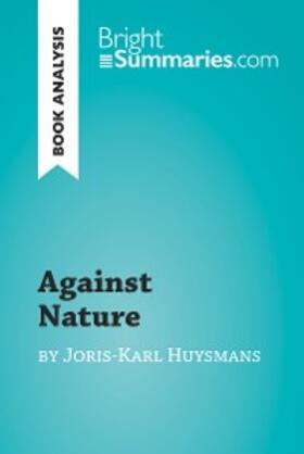 Summaries |  Against Nature by Joris-Karl Huysmans (Book Analysis) | eBook | Sack Fachmedien