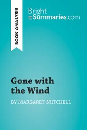 Summaries |  Gone with the Wind by Margaret Mitchell (Book Analysis) | eBook | Sack Fachmedien