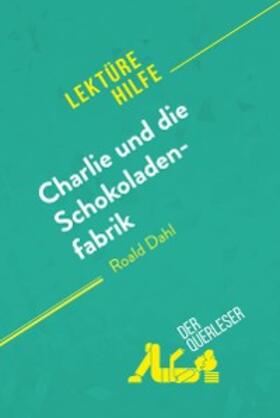 Coutant-Defer / Biehler |  Charlie und die Schokoladenfabrik von Roald Dahl (Lektürehilfe) | eBook | Sack Fachmedien