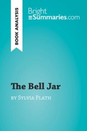 Summaries |  The Bell Jar by Sylvia Plath (Book Analysis) | eBook | Sack Fachmedien