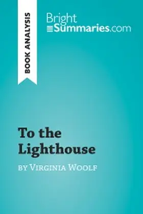Summaries |  To the Lighthouse by Virginia Woolf (Book Analysis) | eBook | Sack Fachmedien