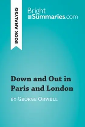 Summaries |  Down and Out in Paris and London by George Orwell (Book Analysis) | eBook | Sack Fachmedien
