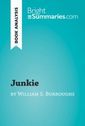 Summaries |  Junkie by William S. Burroughs (Book Analysis) | eBook | Sack Fachmedien