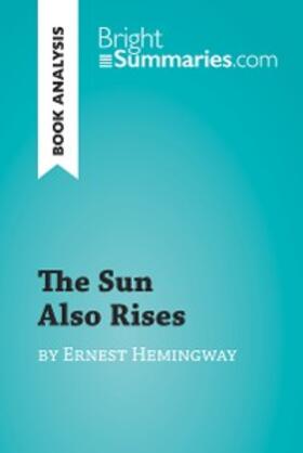 Summaries |  The Sun Also Rises by Ernest Hemingway (Book Analysis) | eBook | Sack Fachmedien