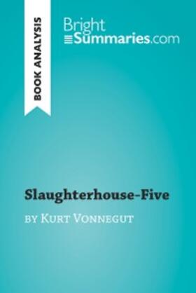 Summaries |  Slaughterhouse-Five by Kurt Vonnegut (Book Analysis) | eBook | Sack Fachmedien