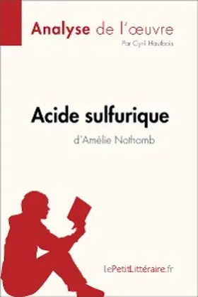 Hautbois |  Acide sulfurique d'Amélie Nothomb (Analyse de l'oeuvre) | eBook | Sack Fachmedien