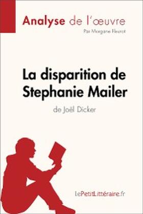 Fleurot |  La disparition de Stephanie Mailer de Joël Dicker (Analyse de l'oeuvre) | eBook | Sack Fachmedien